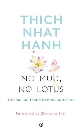 No Mud, No Lotus by Thich Nhat Hanh - Paperback - Like New